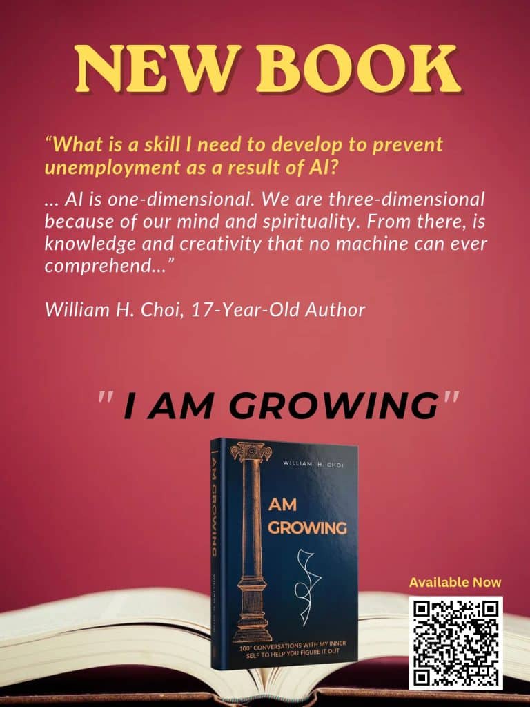 I am Growing: 100 Conversations with my Inner Self to Help You Figure It Out. By William H. Choi. Out Now!
